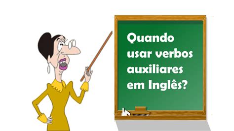 Quando Usar Verbo Auxiliar Em Ingles Catalog Library