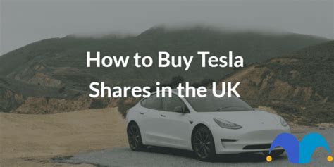 How To Buy Tesla Shares In The Uk The Motley Fool Uk