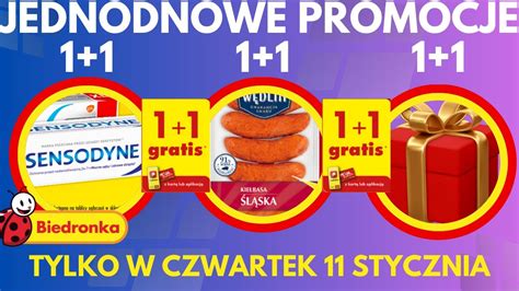 Biedronka TYLKO CZWARTEK 11 STYCZNIA JEDNODNIOWE PROMOCJE 1 1 GRATIS