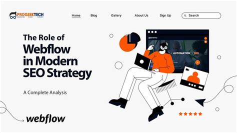 The Role Of Webflow In Modern SEO Strategy A Complete Analysis