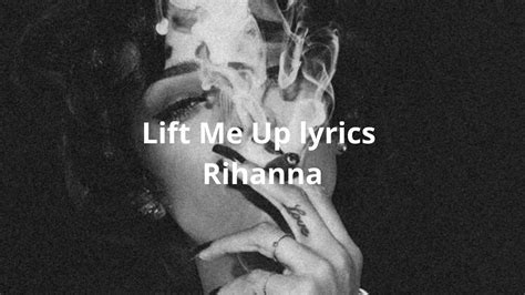 Rihanna Lift Me Up Lyrics Youtube