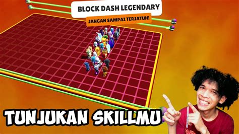 SHOW YOUR SKILLS LEGENDARY BLOCK DASH SERVER ASIA LETSGO MABAR