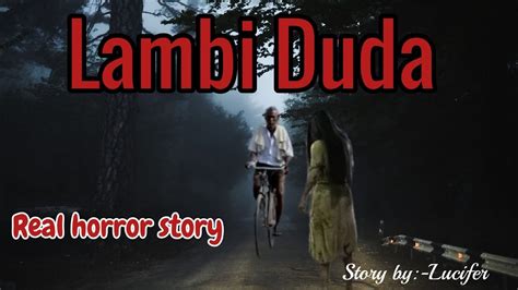 Lambi Duda Real Horror Story Manipuri Horror Story Asengba Wari