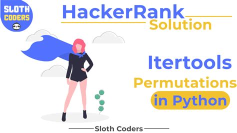 Itertools Permutations In Python Hacker Rank Solution Sloth Coders