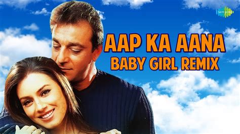 Aap Ka Aana Baby Girl Remix Alka Yagnik Kumar Sanu Hunterz