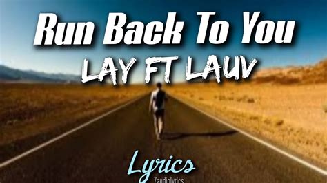 LAY Lauv Run Back To You Lyrics YouTube