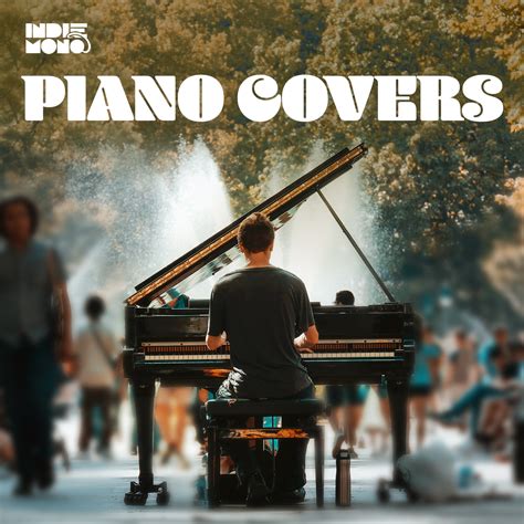 Piano Covers Music - Spotify Playlist - INDIEMONO.