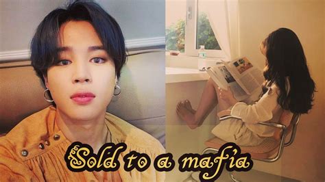 Jimin Oneshot Sold To A Mafia Jimin S Birthday Special Youtube