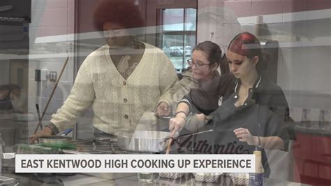 East Kentwood High School Cooking Up Experience Wzzm13