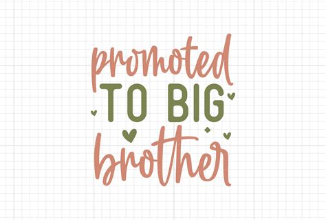 Promoted To Big Brother Svg Brothers Svg Brother Shirt Svg Etsy