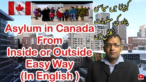 Easy Way To Apply Asylum In Canada Canada Asylum Process 2021to 2022