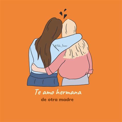 Two People Hugging Each Other With The Words Te Amo Hermana De Otra Madre