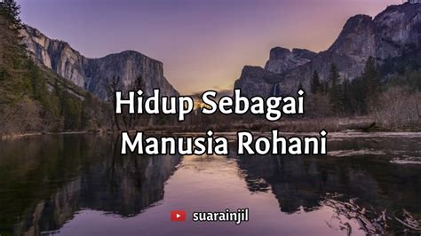 Hidup Sebagai Manusia Rohani Renungan Dan Doa Pagi Suara Injil 18 05