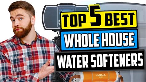 Best Whole House Water Softener Top 5 Review 2023 Buying Guide