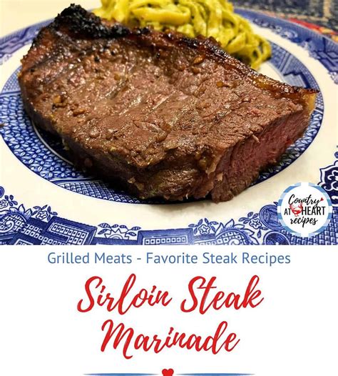 Sirloin Steak Marinade - Country at Heart Recipes