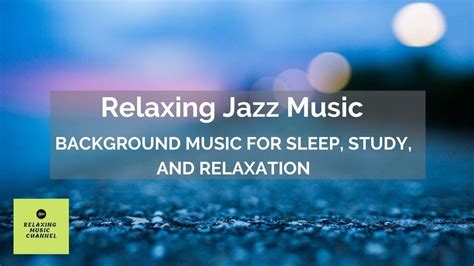 Relaxing Jazz Music Smooth Jazz Instrumental For Stress Relief Youtube