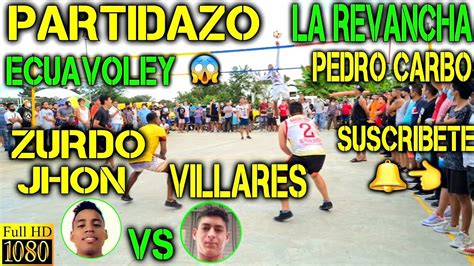 ECUAVOLEY LA REVANCHA EL ZURDO JHON VS VILLARES FULL ACCIÓN PEDRO