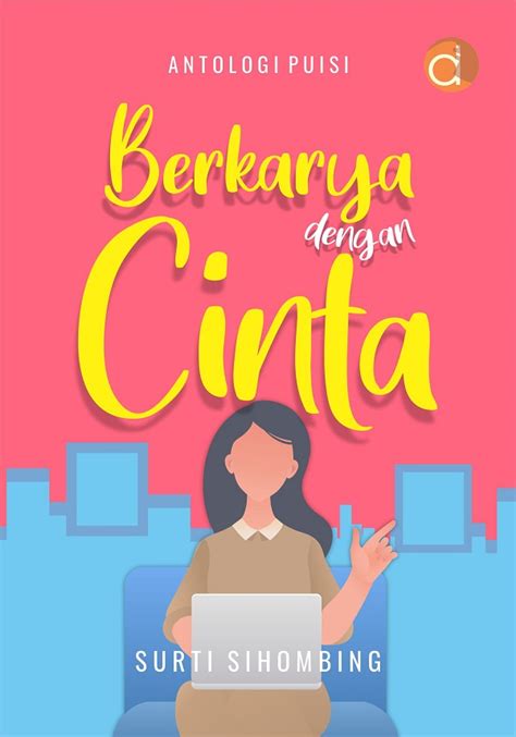 Antologi Puisi Berkarya Dengan Cinta Penerbit Deepublish