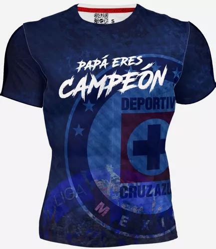 Playera Full Print Pap Campe N Dia Del Padre Cruz Azul En Venta