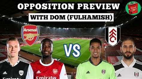 Opposition Preview Arsenal Vs Fulham Match Build Up Dom Fulhamish