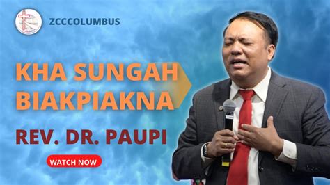 Kha Sungah Biakpiakna Rev Dr Paupi YouTube