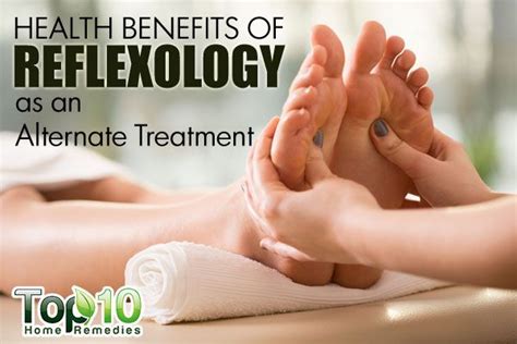 10 Health Benefits Of Reflexology As An Alternative Treatment Artofit