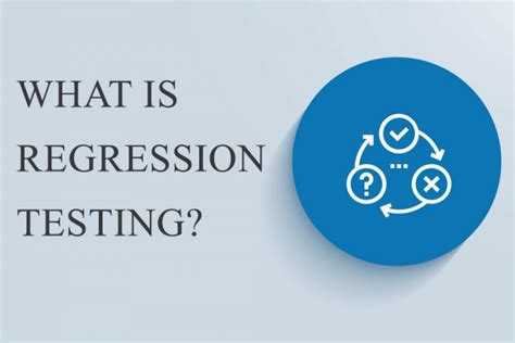 What Is Regression Testing A Practical Guide For Efficient Software