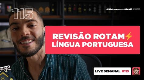 REVISÃO ROTAM LÍNGUA PORTUGUESA PMMG 2025 Live 115 YouTube