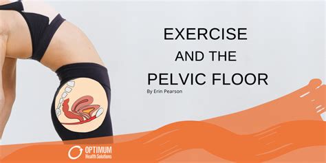 Exercise And The Pelvic Floor Optimum Health Solutions