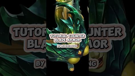 Tutorial Counter Blade Armor By Denksgaming Mlbb Mobilelegends Ml Youtube