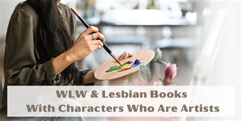 Wlw And Lesbian Books With Characters Who Are Artists F F Fiction