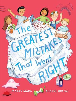 The Greatest Mistakes That Went Right By Hilary Rogers 9781922400802