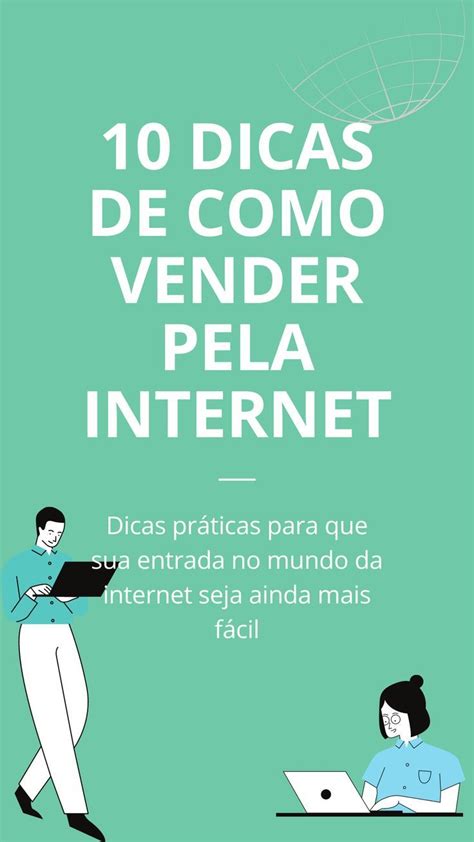 Dicas Pr Ticas De Como Vender Pela Internet Tecnicas De Marketing