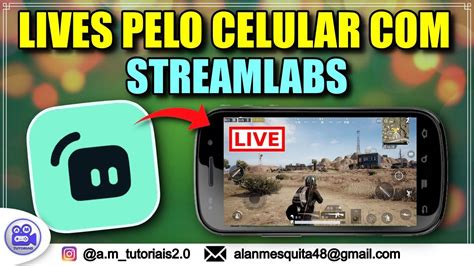 Como Fazer Lives Pelo Celular Streamlabs Mobile Atualizado