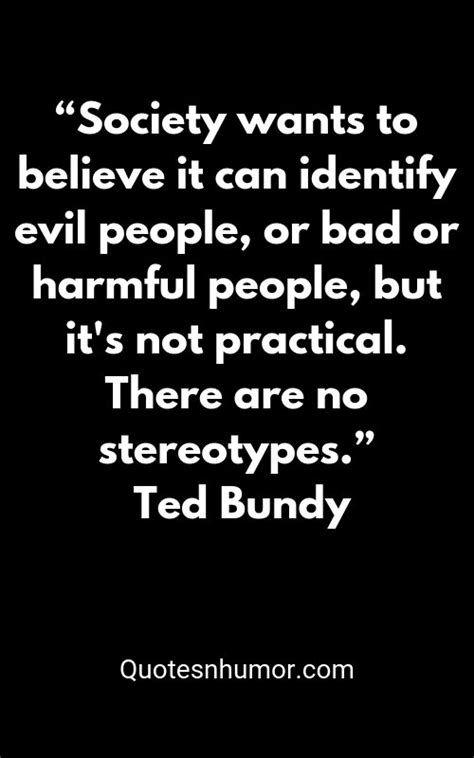 Collection : Top 20 Ted Bundy Quotes - QuotesLists.com | Number one source for inspirational ...