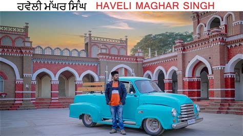 ਹਵਲ ਮਘਰ ਸਘ HAVELI MAGHAR SINGH PRE WEDDING LOCATION ROPAR