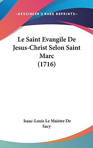 Le Saint Evangile De Jesus Christ Selon Saint Marc By Isaac Louis Le