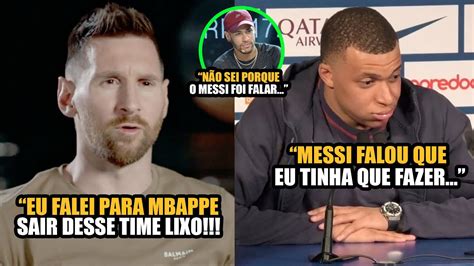 Nossa Messi Deu Um Conselho Para Mbapp Que Deixou Os F S De Neymar