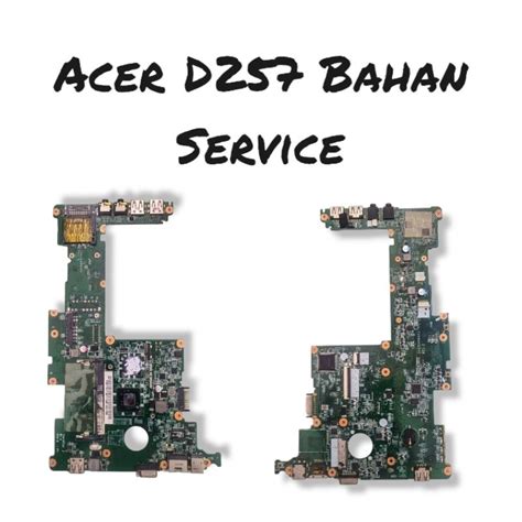 Jual Mainboard Laptop Acer D257 Mati Bahan Service Shopee Indonesia