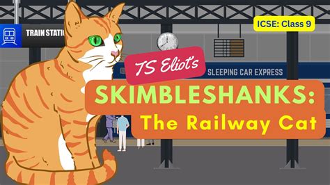 Skimbleshanks The Railway Cat By TS ELIOT For CLASS 9 EXPLAINED Line