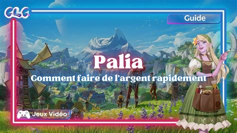 Palia Comment Faire De L Argent Rapidement GeeksByGirls