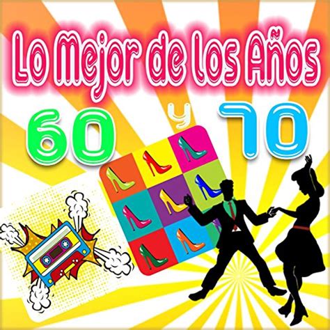 Play Lo Mejor De Los A Os Y By Various Artists On Amazon Music