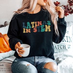 Latinas In Stem Sweatshirt Mujeres En Stem Women In Stem Latina