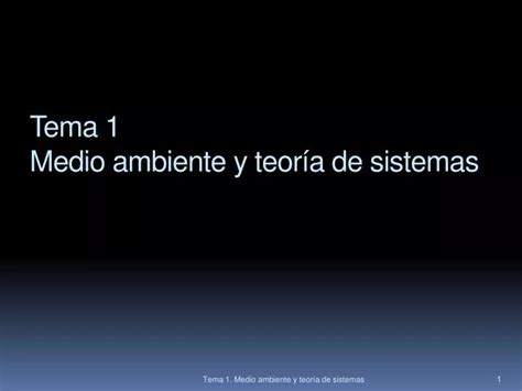 PPT Tema 1 Medio ambiente y teoría de sistemas PowerPoint