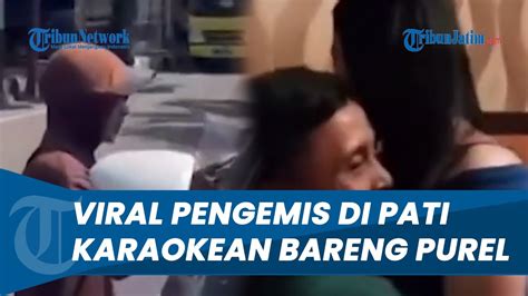 Ngaku Punya Utang Malah Buat LC Viral Pengemis Di Pati Karaoke Bareng