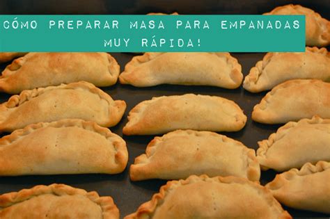 Masa casera para empanadas muy fácil rápida y rica Actitud y alegría