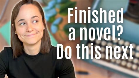 What To Do After Finishing A Novel 4 Steps To Take After Writing A