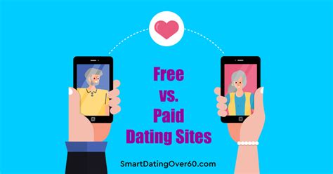 Completely Free Dating Sites vs Paid Sites – What’s Best?