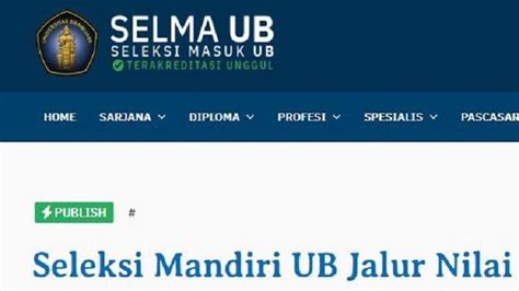 Seleksi Mandiri Universitas Brawijaya 2023 Jalur Rapor Syarat Dan Cara Daftar