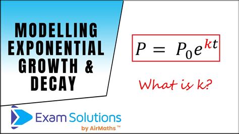 Modelling Exponential Growth And Decay Introduction Examsolutions Youtube